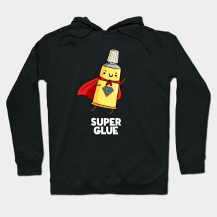 Super Glue Funny Sticky Pun Hoodie